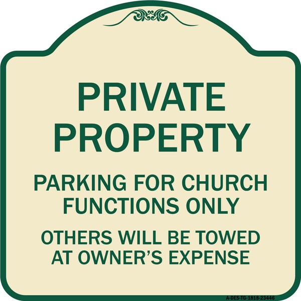 Parking for Church Functions Others Will Towed Owners Expense Alum Sign, 18" L, 18" H, TG-1818-23446